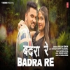 BADRA RE - Gunjan Singh