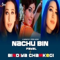 Nachu Bin Payal X Bindiya Chamkegi - Yo Yo Honey Singh Rap Mp3 Song