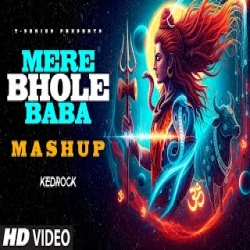 Mere Bhole Baba Mashup - Arijit Singh, Jubin Nautiya Mp3 Song