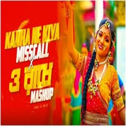 Kanha Ne Kiya Misscall X O Radhe - Mashup Mp3 Song