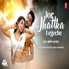Jor Jhattka Legeche - Nakash Aziz, June Banerjee