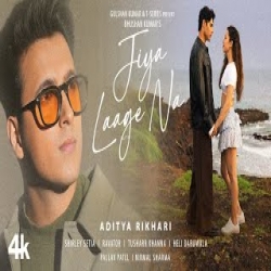 Jiya Laage Na - Aditya Rikhari, Shirley Setia Mp3 Song