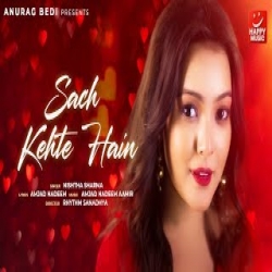 Sach Kehte Hain - Nishtha Sharma Mp3 Song