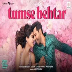 Tumse Behtar - Arijit Singh Mp3 Song