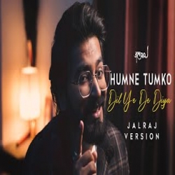 Humne Tumko Dil Ye De Diya Cover By JalRaj Mp3 Song