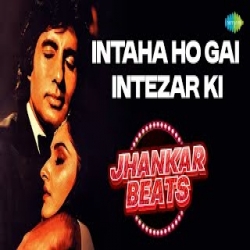 Intaha Ho Gai Intezar Ki (Jhankar Beats) - Asha Bhosle, Kishore Kumar Mp3 Song