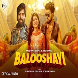 Balooshayi - Masoom Sharma Mp3 Song