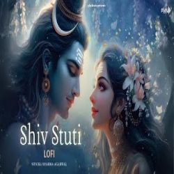 Shiv Stuti (Lofi) - Sonika Sharma Agarwal Mp3 Song