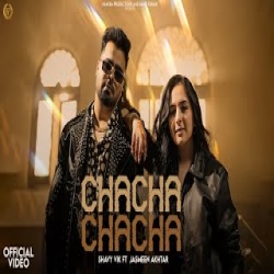Chacha Chacha - Shavy Vik, Jasmeen Akhtar Mp3 Song