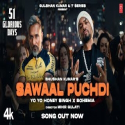 Sawaal Puchdi - Yo Yo Honey Singh, Bohemia Mp3 Song