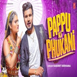 Pappu Ki Phukani - Harjeet Deewana Mp3 Song