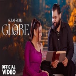Globe - Gulab Sidhu Mp3 Song