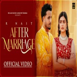 After Marriage - R Nait Mp3 Song