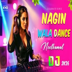Nagin Wala Dance DJ Mp3 Song