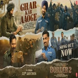Ghar Kab Aaoge - BORDER 2 Mp3 Song