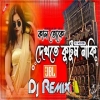 Kal Toke Dekhte Kutum Naki New Dj
