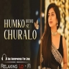 Humko Humise Chura Lo (Female Version) - Romantic Lo-FI Version