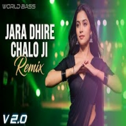 Jara Dhire Chalo Ji - DJ Remix Mp3 Song