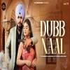 Dubb Naal - Dil Randhawa, Karam Brar