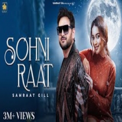 Sohni Raat - Samraat Gill Mp3 Song