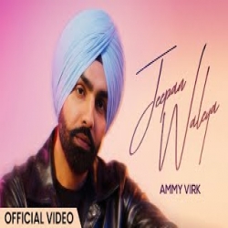 Jeepan Waleya - Ammy Virk Mp3 Song