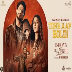 Tohr Aap Boldi - Gurnam Bhullar Mp3 Song