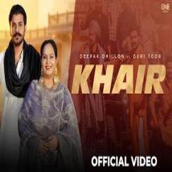 Khair - Deepak Dhillon Mp3 Song