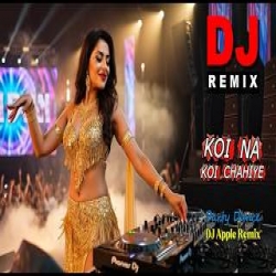 Koi Na Koi Chahiye Pyar Karne Wala - (DJ Remix) Mp3 Song