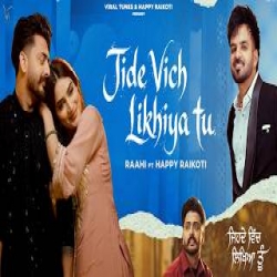 Jide Vich Likhiya Tu - Raahi, Happy Raikoti Mp3 Song