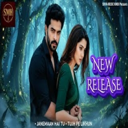 JANEMAAN HAI TU Romantic Song Mp3 Song