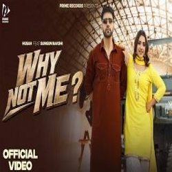 Why Not Me - Husan Mp3 Song