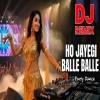 Ho Jayegi Balle Balle DJ Remix