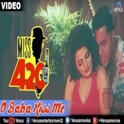 O Baba Kiss Me (Miss 420) - Alisha Chinoy, Ravindra Sathe Mp3 Song