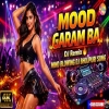 Mood Garam Ba (Bhojpur Dj)