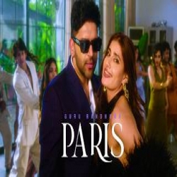 PARIS - GURU RANDHAWA Mp3 Song